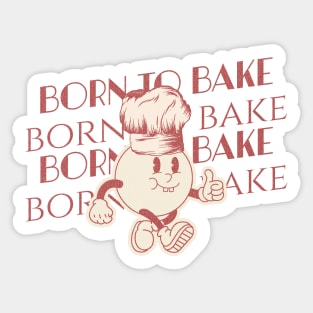 Born to bake Sticker